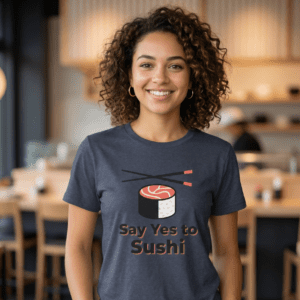 Say Yes to Sushi Graphic T-Shirt p2| Funny Sushi Lover Tee | Foodie Shirt
